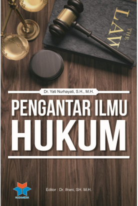 PENGANTAR ILMU HUKUM Dr. Yati